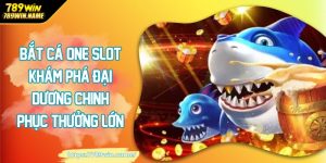 Bắt cá one slot