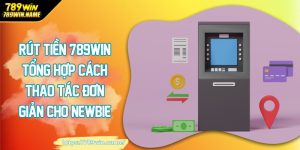Rút tiền 789win