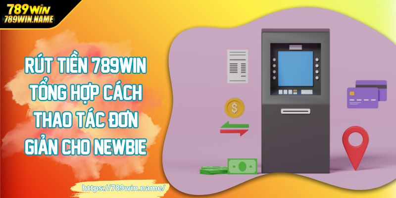 Rút tiền 789win