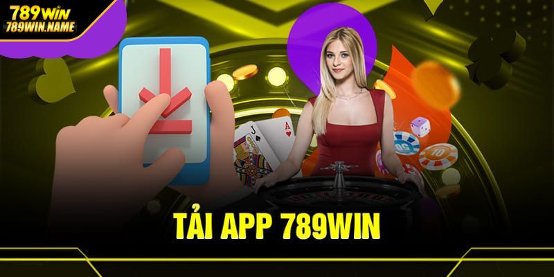 Tải app 789WIN cho Android